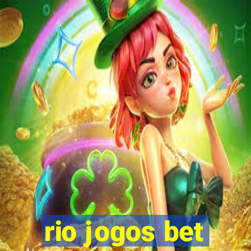 rio jogos bet